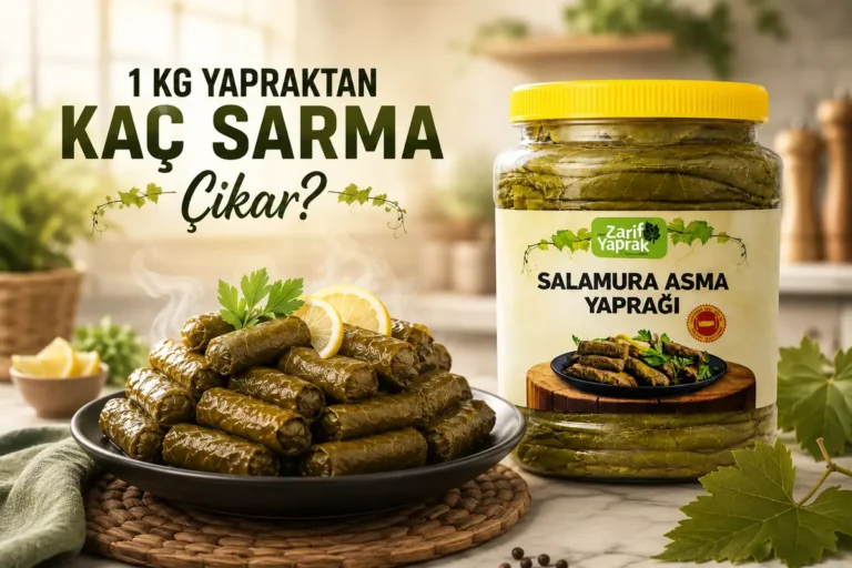  1 kg yapraktan kaç sarma çıkar? Üreticiden net cevap.
