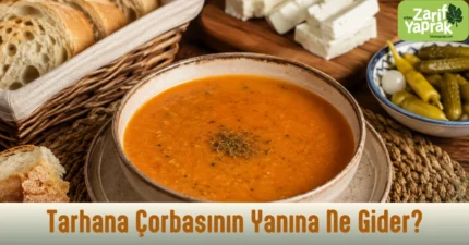 Tarhana Çorbasının Yanına Ne Gider